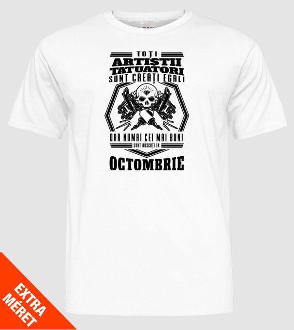 Toți artiștii tatuatori sunt creați egali octombrie model alb pe tricou