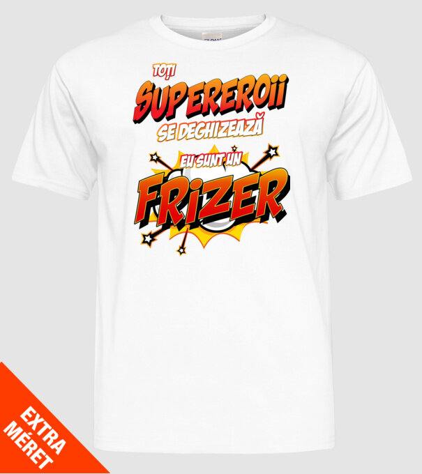 toți supereroii se deghizează, eu sunt un frizer/coafor model alb pe tricou