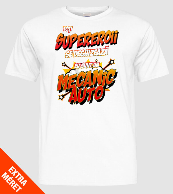 Toți supereroii se deghizează, eu sunt un mecanic auto model alb pe tricou