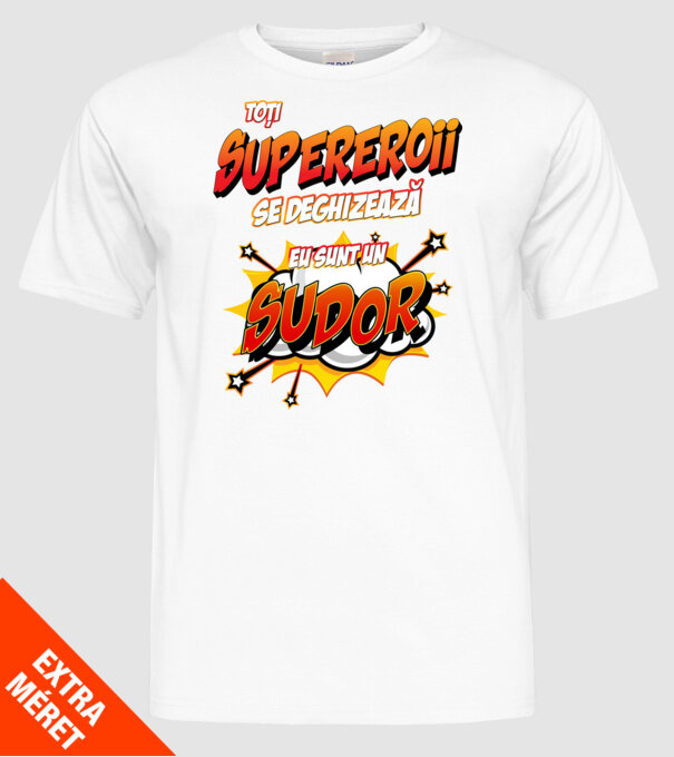 Toți supereroii se deghizează, eu sunt un sudor model alb pe tricou