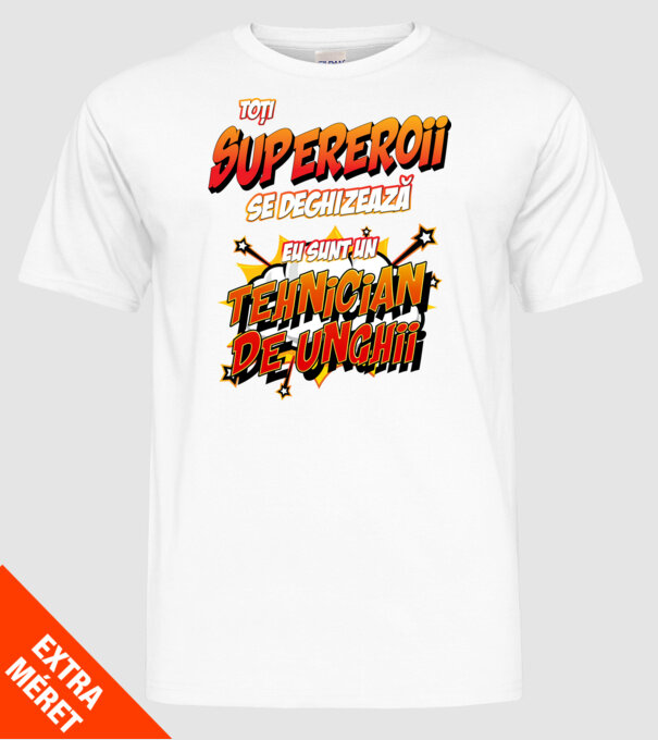 Toți supereroii se deghizează, eu sunt un tehnician de unghii model alb pe tricou