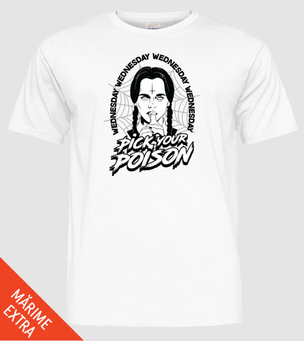 WEDNESDAY Pick your poison model alb pe tricou