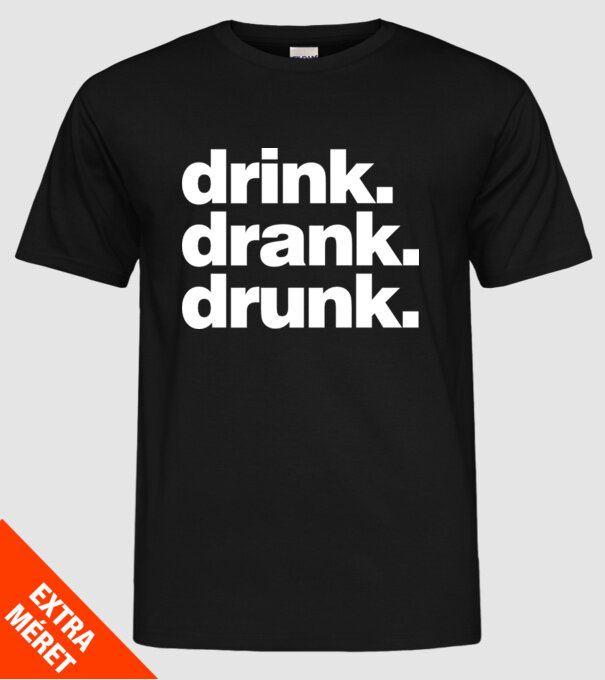 drink drank drunk2 model negru pe tricou
