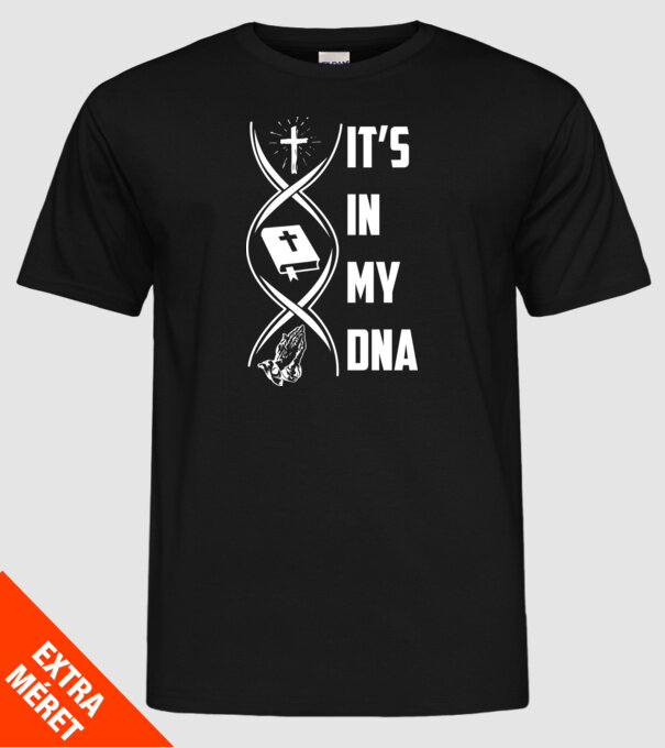 Its in my dna jesus model negru pe tricou