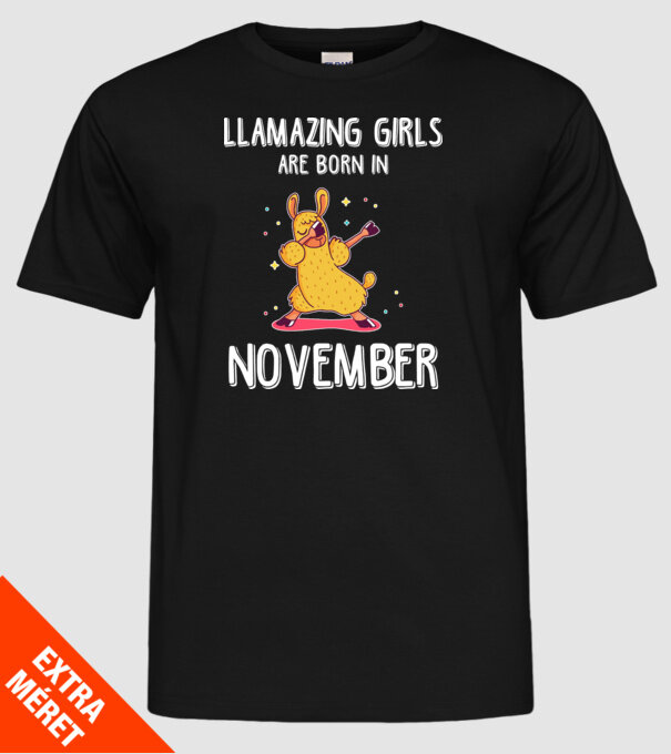 llamazing girls are born in november model negru pe tricou