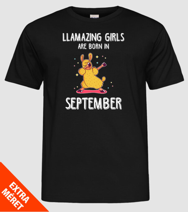 Llamazing girls are born in september model negru pe tricou