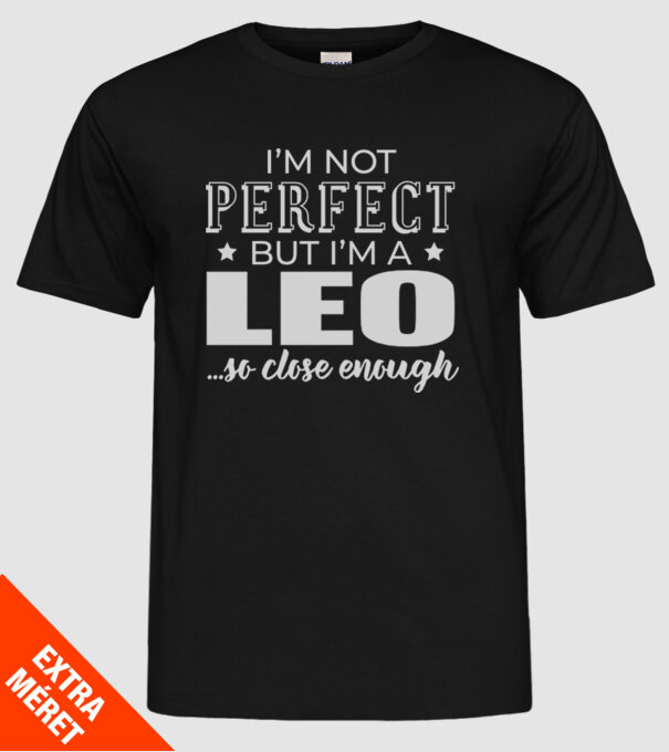 Not perfect, but LEO model negru pe tricou