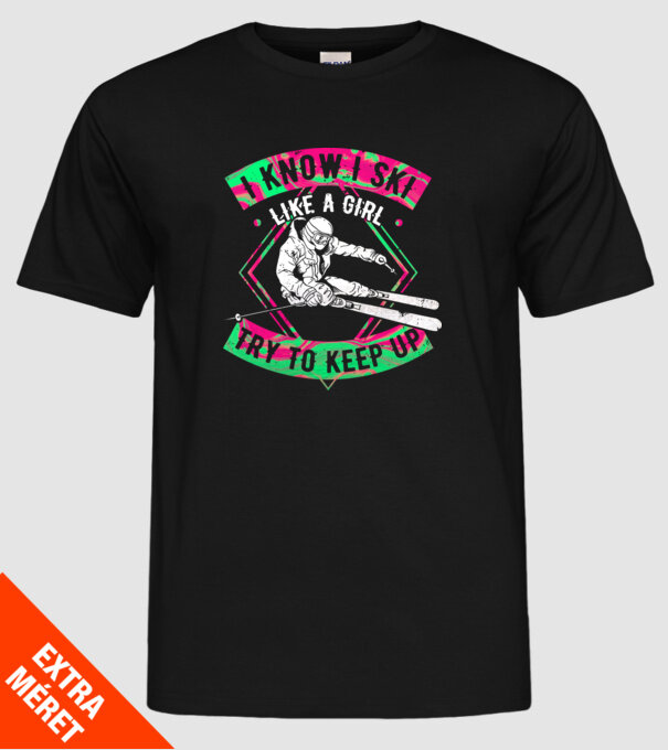 Skiing like a girl model negru pe tricou