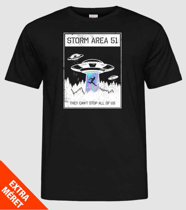 'Storm area 51 - They can''t stop all of us' model negru pe tricou