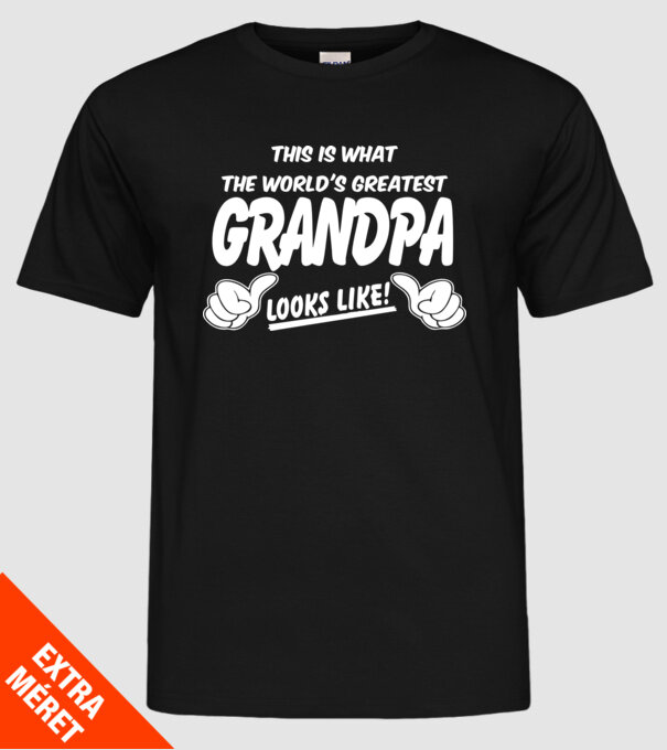 This is what the worlds greatest grandpa model negru pe tricou