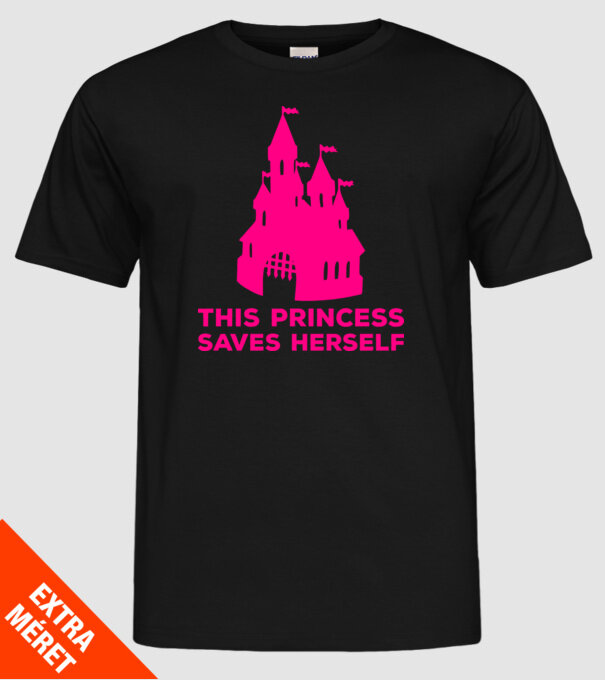 This princess saves herself model negru pe tricou