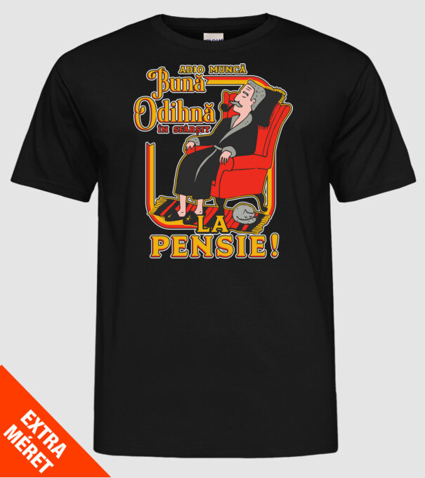 Adio muncă, bună odihnă! în sfârșit, la pensie! model negru pe tricou