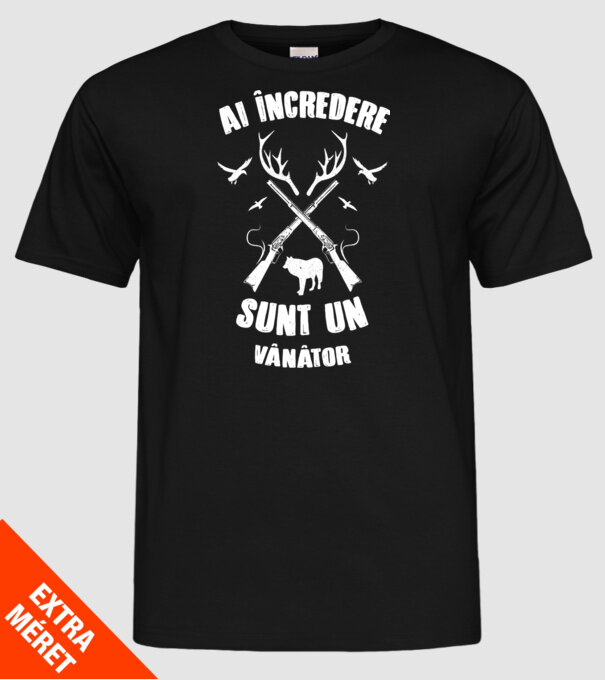 Ai încredere, sunt un vânător model negru pe tricou