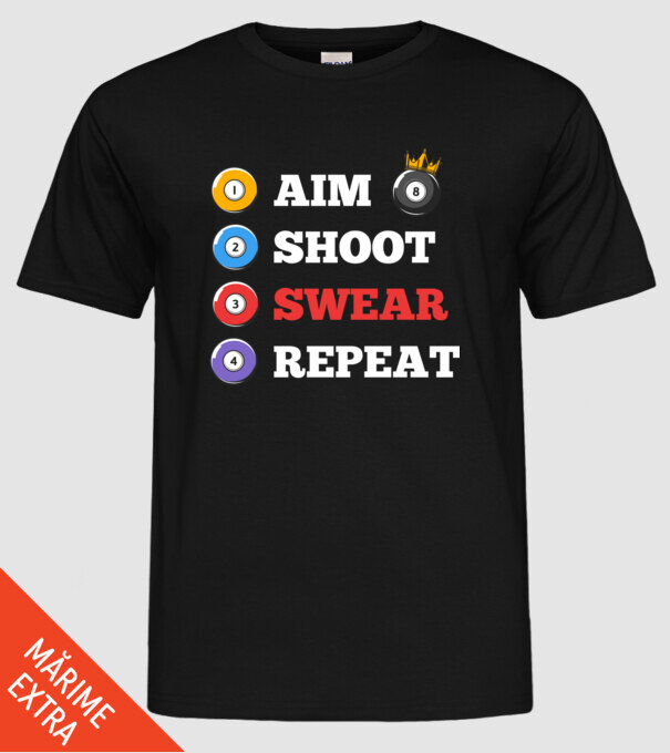 Aim swear shoot repeat - biliard v2 model negru pe tricou