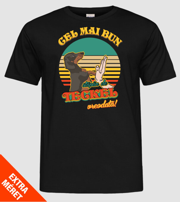 Cel mai bun stăpân de teckel vreodată! model negru pe tricou