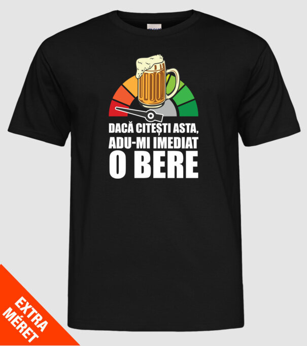 dacă citești asta, adu-mi imediat o bere model negru pe tricou