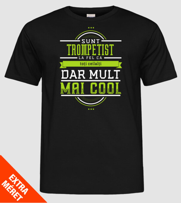 sunt un trompetist, la fel ca toți ceilalți, dar mult mai cool model negru pe tricou