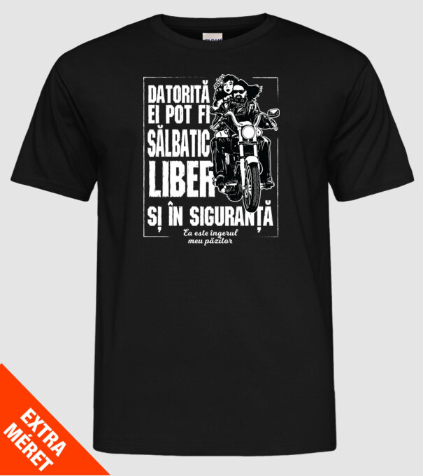 datorită ei pot fi sălbatic, liber și în siguranță - ea este îngerul meu păzitor model negru pe tricou