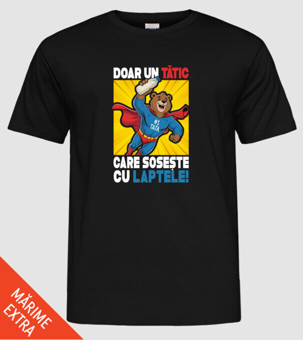 Doar un Tătic Care sosește cu laptele model negru pe tricou
