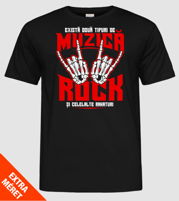 există două tipuri de muzică, rock și celelalte rahaturi model negru pe tricou