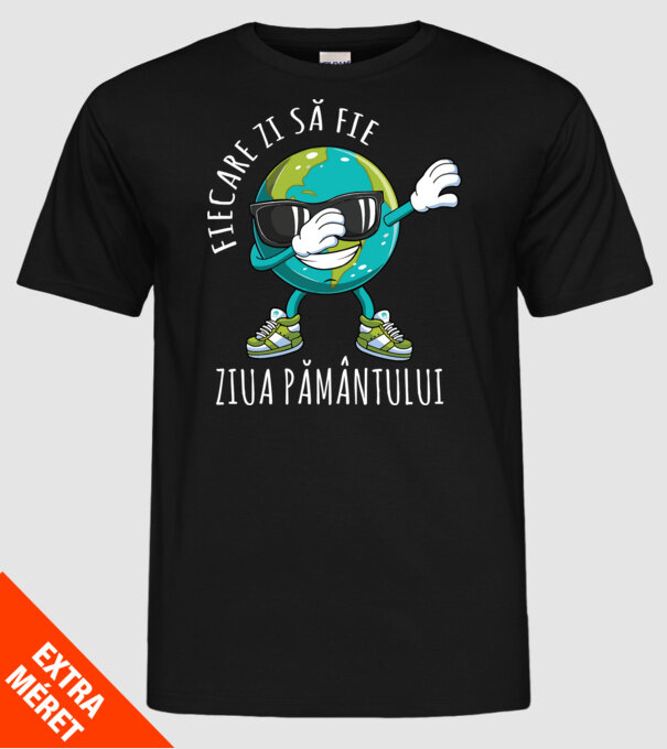Fiecare zi să fie Ziua Pământului model negru pe tricou