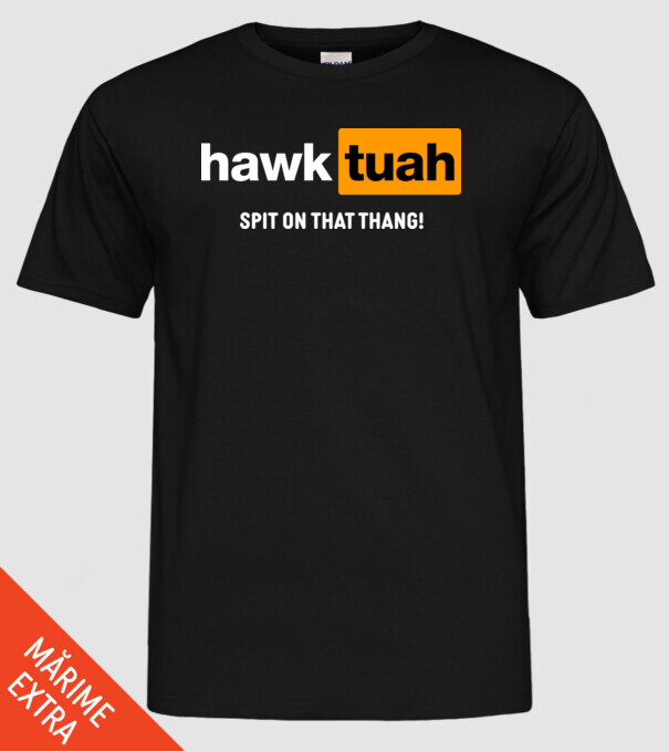 hawk tuah pornhub mix model negru pe tricou