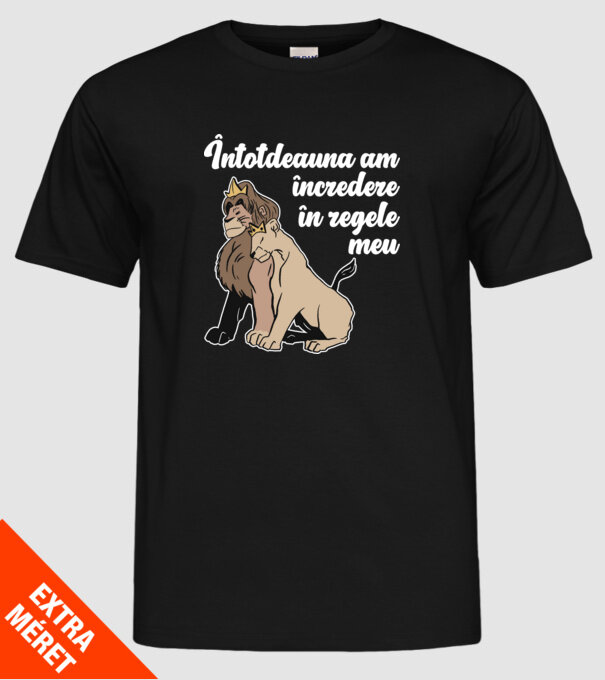 Întotdeauna am încredere în regele meu model negru pe tricou