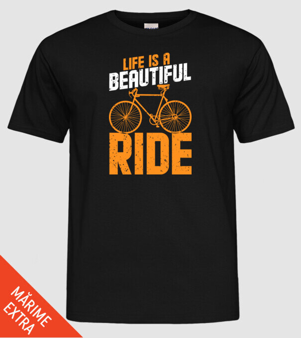 Life is a beautiful ride model negru pe tricou