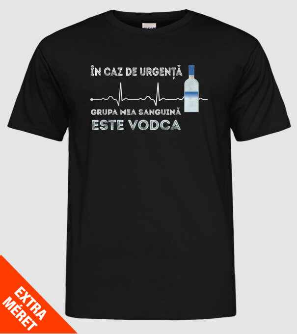 În caz de urgență, grupa mea sanguină este vodca model negru pe tricou