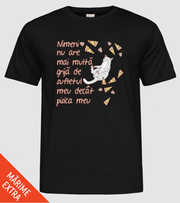 Nimic nu are mai multă grijă de sufletul meu decât pisica mea model negru pe tricou