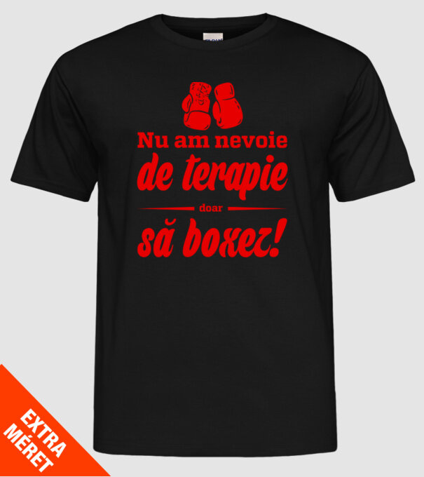 Nu am nevoie de terapie! Doar să boxez. model negru pe tricou