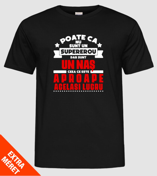 poate că nu sunt un supererou, dar sunt un naș, ceea ce este aproape același lucru model negru pe tricou