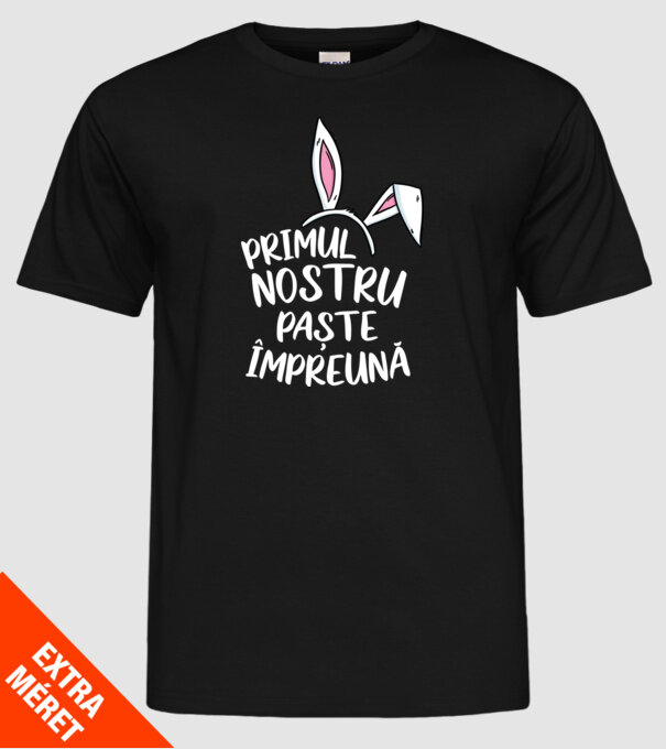 Primul nostru Paște împreună model negru pe tricou