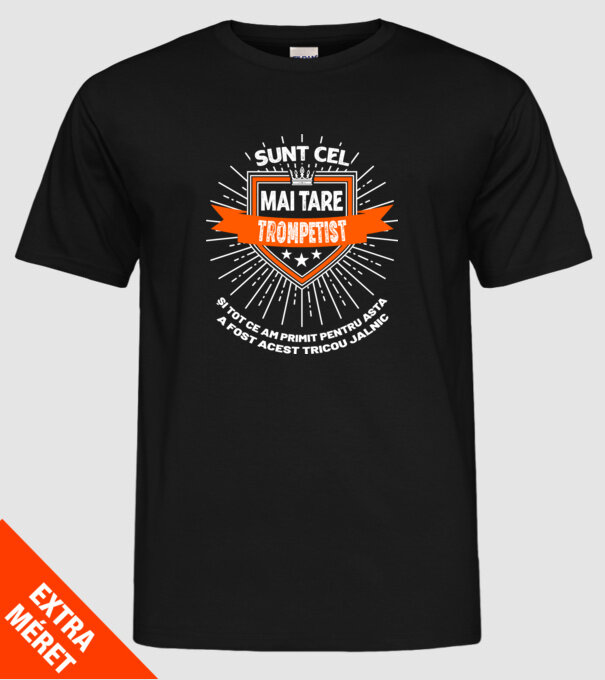 sunt cel mai tare trompetist și tot ce am primit pentru asta a fost acest tricou jalnic model negru pe tricou
