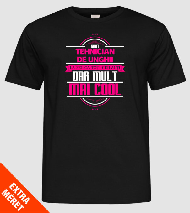 Sunt tehnician de unghii, la fel ca toți ceilalți, dar mult mai cool model negru pe tricou