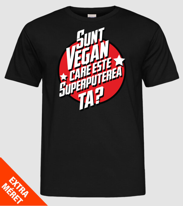 sunt vegan, care este superputerea ta? model negru pe tricou