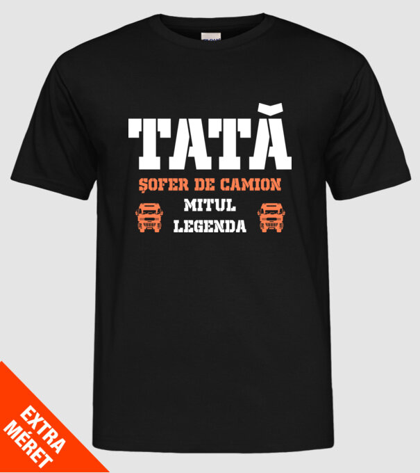 tată, șofer de camion, mitul, legenda model negru pe tricou