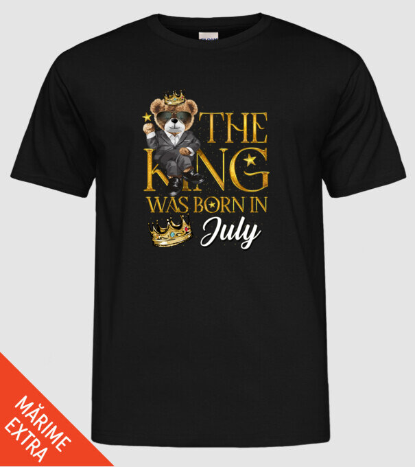 The king was born int JULY model negru pe tricou