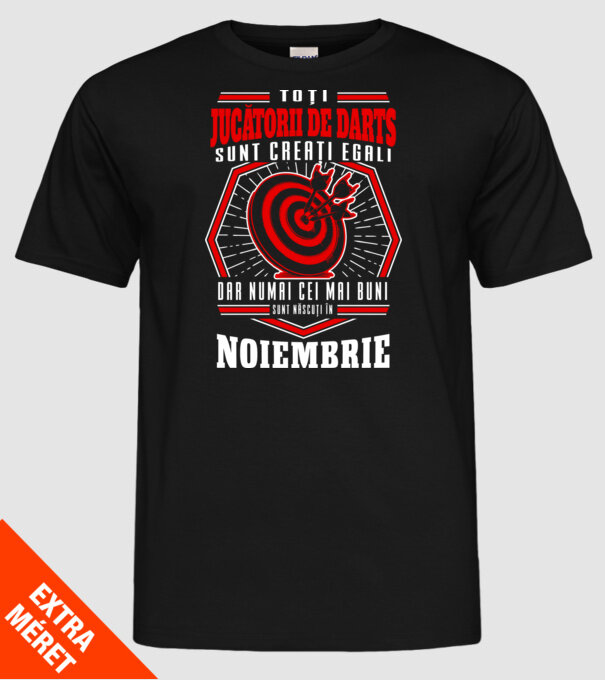Toți jucătorii de darts sunt creați egali, dar numai cei mai buni sunt născuți în noiembrie. model negru pe tricou