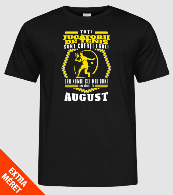 Toți jucătorii de tenis sunt creați egali August model negru pe tricou