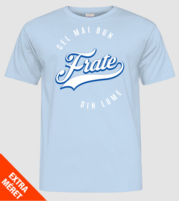 Cel mai bun FRATE din lume / Cea mai bună SORĂ din lume model albastru deschis pe tricou