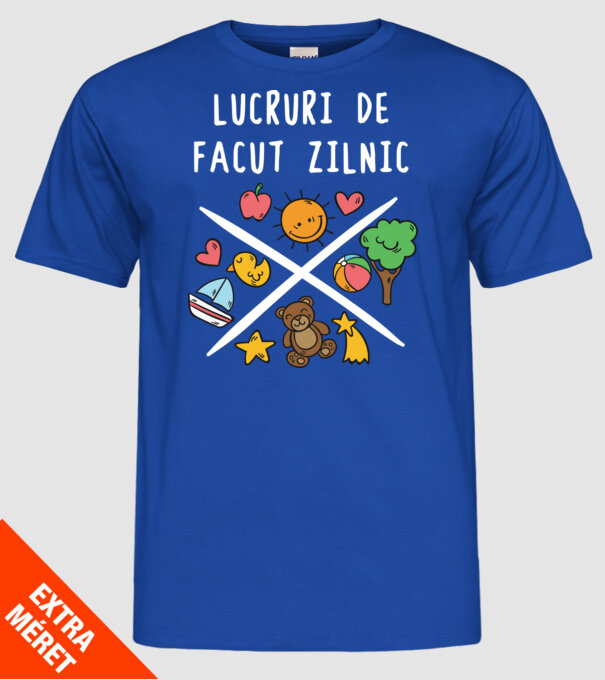 lucruri de făcut zilnic model albastru regal pe tricou