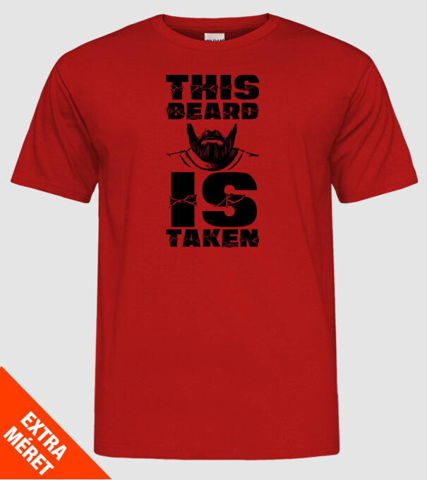This beard is taken model roșu pe tricou