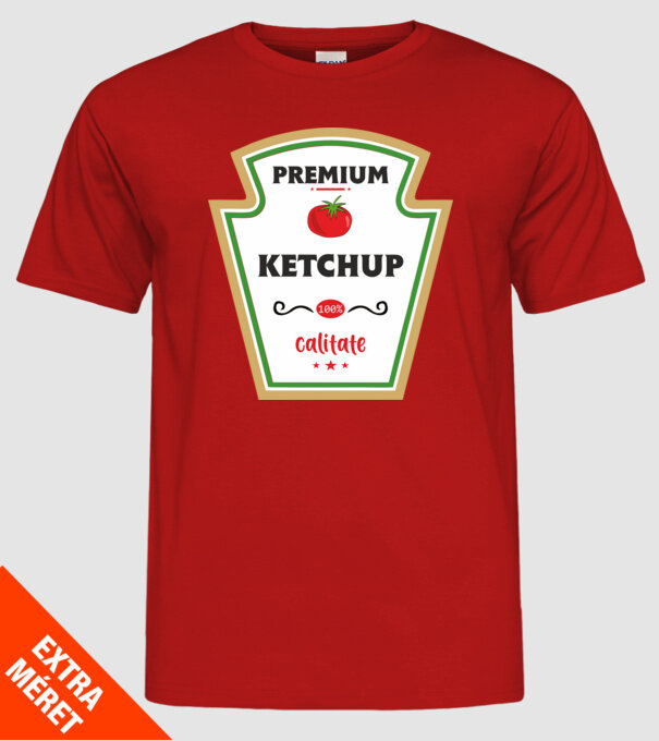ketchup premium - calitate model roșu pe tricou