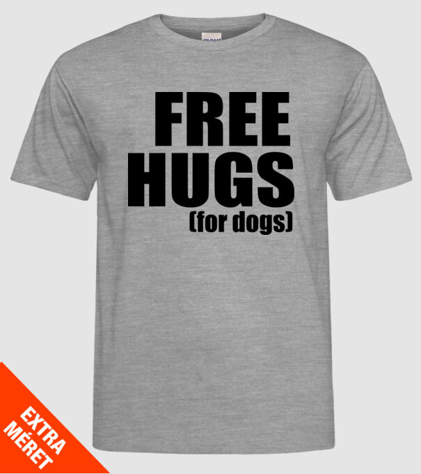 Free hugs for dogs model gri pe tricou