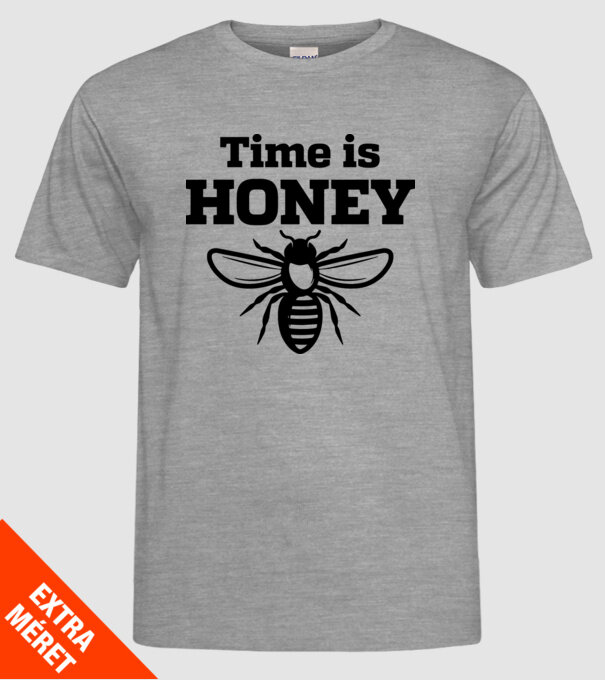 Time is honey model gri pe tricou