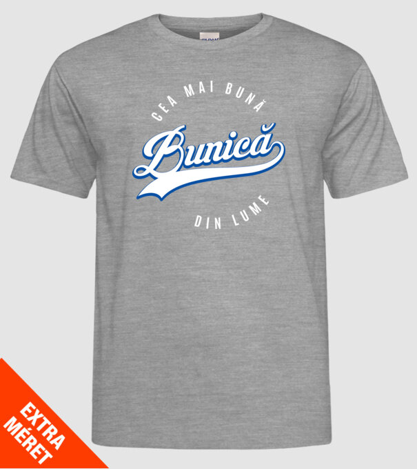 Cea mai bună BUNICĂ din lume model gri pe tricou