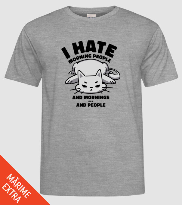 I hate morning people antisocial cat model gri pe tricou