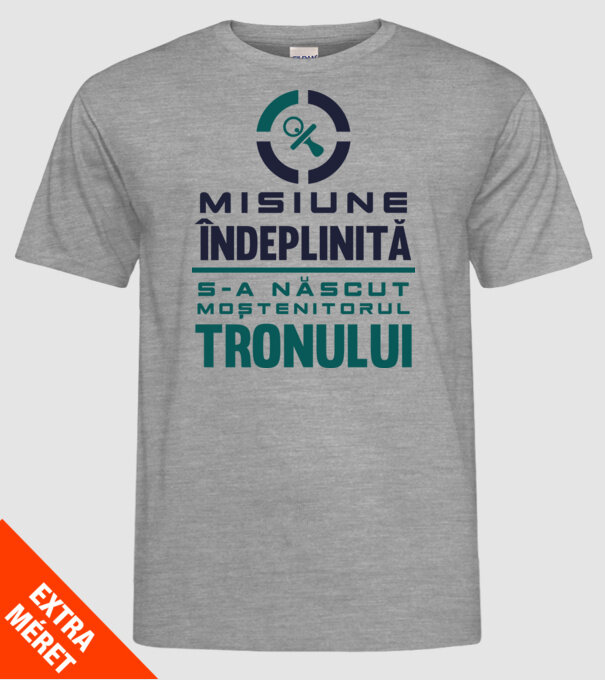 Misiune îndeplinită model gri pe tricou