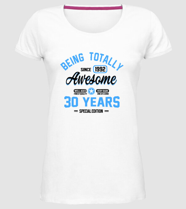 30 years of being totally awesome model alb pe tricou